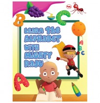 Learn The Alphabets With Mighty Raju